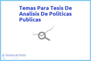 Tesis de Analisis De Politicas Publicas: Ejemplos y temas TFG TFM