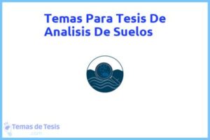 Tesis de Analisis De Suelos: Ejemplos y temas TFG TFM