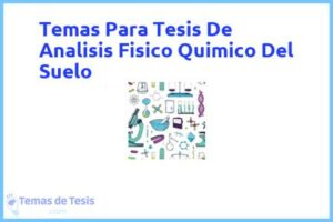 Tesis de Analisis Fisico Quimico Del Suelo: Ejemplos y temas TFG TFM