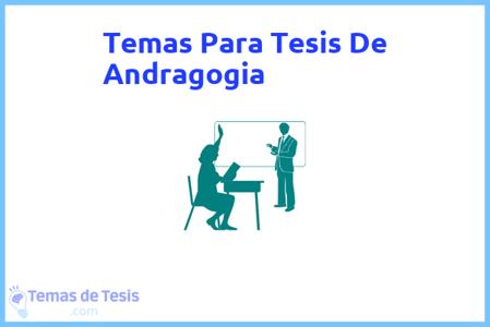 temas de tesis de Andragogia, ejemplos para tesis en Andragogia, ideas para tesis en Andragogia, modelos de trabajo final de grado TFG y trabajo final de master TFM para guiarse