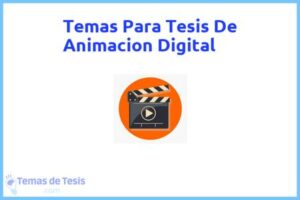 Tesis de Animacion Digital: Ejemplos y temas TFG TFM