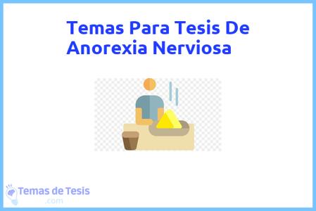 temas de tesis de Anorexia Nerviosa, ejemplos para tesis en Anorexia Nerviosa, ideas para tesis en Anorexia Nerviosa, modelos de trabajo final de grado TFG y trabajo final de master TFM para guiarse
