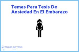 Tesis de Ansiedad En El Embarazo: Ejemplos y temas TFG TFM