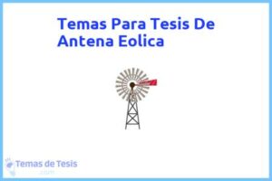 Tesis de Antena Eolica: Ejemplos y temas TFG TFM