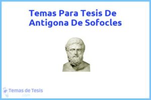 Tesis de Antigona De Sofocles: Ejemplos y temas TFG TFM