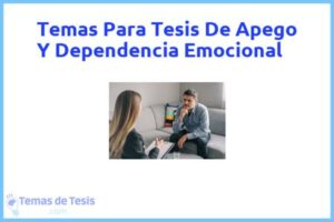 Tesis de Apego Y Dependencia Emocional: Ejemplos y temas TFG TFM