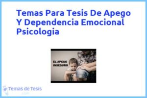 Tesis de Apego Y Dependencia Emocional Psicologia: Ejemplos y temas TFG TFM