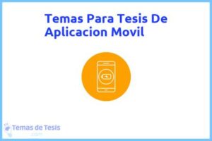 Tesis de Aplicacion Movil: Ejemplos y temas TFG TFM