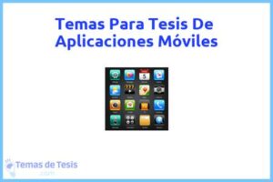 Tesis de Aplicaciones Móviles: Ejemplos y temas TFG TFM