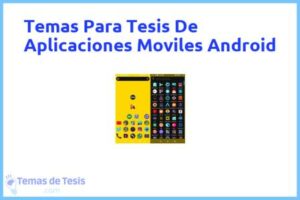 Tesis de Aplicaciones Moviles Android: Ejemplos y temas TFG TFM