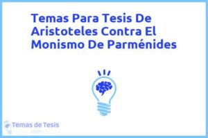 Tesis de Aristoteles Contra El Monismo De Parménides: Ejemplos y temas TFG TFM