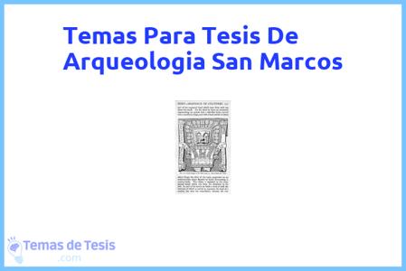 temas de tesis de Arqueologia San Marcos, ejemplos para tesis en Arqueologia San Marcos, ideas para tesis en Arqueologia San Marcos, modelos de trabajo final de grado TFG y trabajo final de master TFM para guiarse