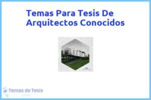 Tesis de Arquitectos Conocidos: Ejemplos y temas TFG TFM