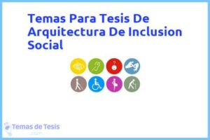Tesis de Arquitectura De Inclusion Social: Ejemplos y temas TFG TFM