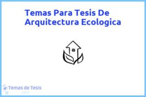 Tesis de Arquitectura Ecologica: Ejemplos y temas TFG TFM