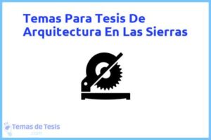 Tesis de Arquitectura En Las Sierras: Ejemplos y temas TFG TFM