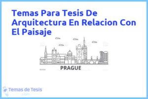 Tesis de Arquitectura En Relacion Con El Paisaje: Ejemplos y temas TFG TFM