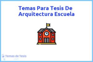 Tesis de Arquitectura Escuela: Ejemplos y temas TFG TFM