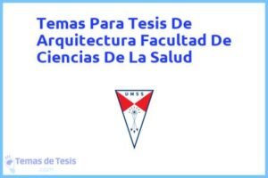 Tesis de Arquitectura Facultad De Ciencias De La Salud: Ejemplos y temas TFG TFM