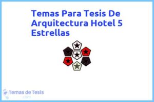Tesis de Arquitectura Hotel 5 Estrellas: Ejemplos y temas TFG TFM