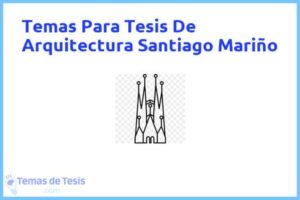 Tesis de Arquitectura Santiago Mariño: Ejemplos y temas TFG TFM