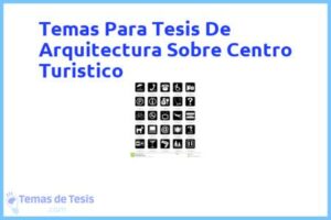 Tesis de Arquitectura Sobre Centro Turistico: Ejemplos y temas TFG TFM