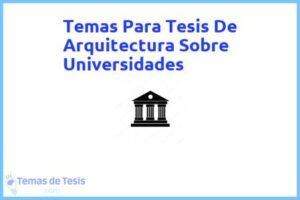 Tesis de Arquitectura Sobre Universidades: Ejemplos y temas TFG TFM