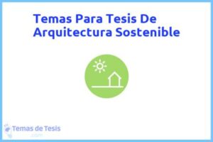 Tesis de Arquitectura Sostenible: Ejemplos y temas TFG TFM