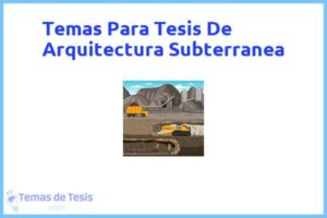 Tesis de Arquitectura Subterranea: Ejemplos y temas TFG TFM
