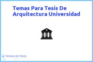 Tesis de Arquitectura Universidad: Ejemplos y temas TFG TFM