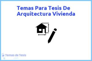 Tesis de Arquitectura Vivienda: Ejemplos y temas TFG TFM