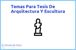 Tesis de Arquitectura Y Escultura: Ejemplos y temas TFG TFM
