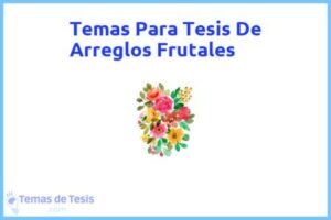 Tesis de Arreglos Frutales: Ejemplos y temas TFG TFM