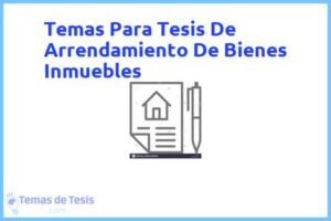 Tesis de Arrendamiento De Bienes Inmuebles: Ejemplos y temas TFG TFM