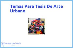 Tesis de Arte Urbano: Ejemplos y temas TFG TFM
