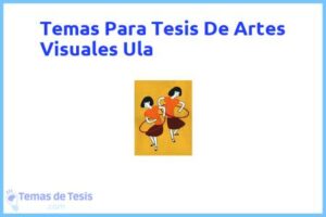 Tesis de Artes Visuales Ula: Ejemplos y temas TFG TFM
