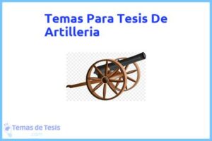 Tesis de Artilleria: Ejemplos y temas TFG TFM