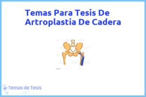 Tesis de Artroplastia De Cadera: Ejemplos y temas TFG TFM