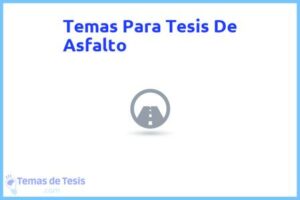 Tesis de Asfalto: Ejemplos y temas TFG TFM