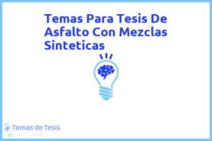 Tesis de Asfalto Con Mezclas Sinteticas: Ejemplos y temas TFG TFM