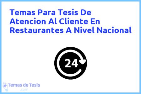 Tesis de Atencion Al Cliente En Restaurantes A Nivel Nacional: Ejemplos y temas TFG TFM