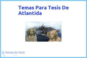 Tesis de Atlantida: Ejemplos y temas TFG TFM