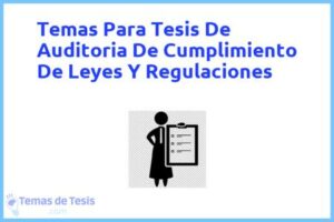 Tesis de Auditoria De Cumplimiento De Leyes Y Regulaciones: Ejemplos y temas TFG TFM