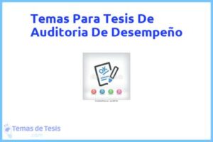 Tesis de Auditoria De Desempeño: Ejemplos y temas TFG TFM
