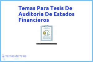 Tesis de Auditoria De Estados Financieros: Ejemplos y temas TFG TFM