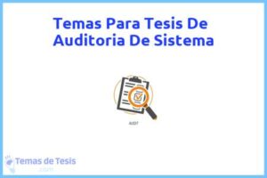 Tesis de Auditoria De Sistema: Ejemplos y temas TFG TFM