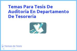 Tesis de Auditoria En Departamento De Tesorería: Ejemplos y temas TFG TFM
