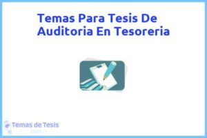 Tesis de Auditoria En Tesoreria: Ejemplos y temas TFG TFM