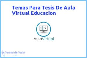Tesis de Aula Virtual Educacion: Ejemplos y temas TFG TFM