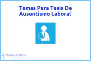 Tesis de Ausentismo Laboral: Ejemplos y temas TFG TFM